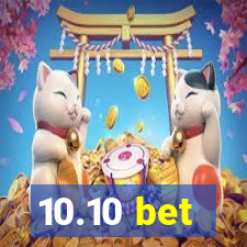 10.10 bet